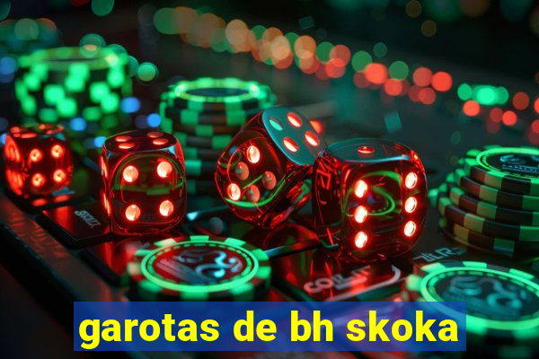 garotas de bh skoka